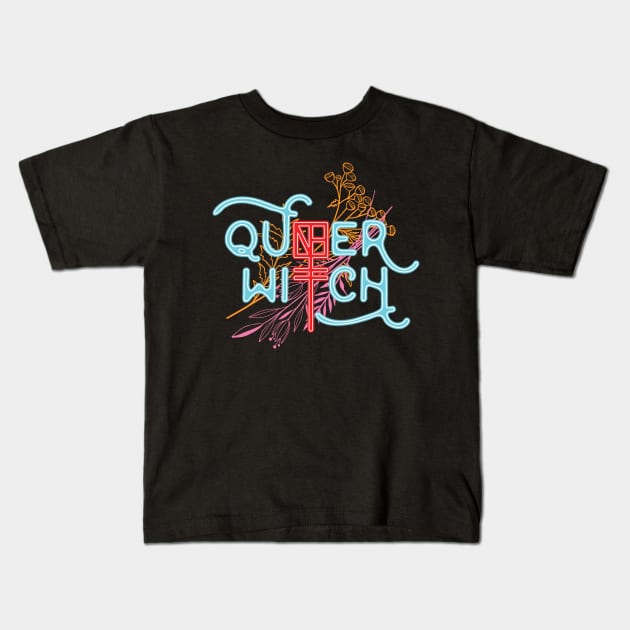 Queer Witch (Neon) Kids T-Shirt by Eldritch Tree